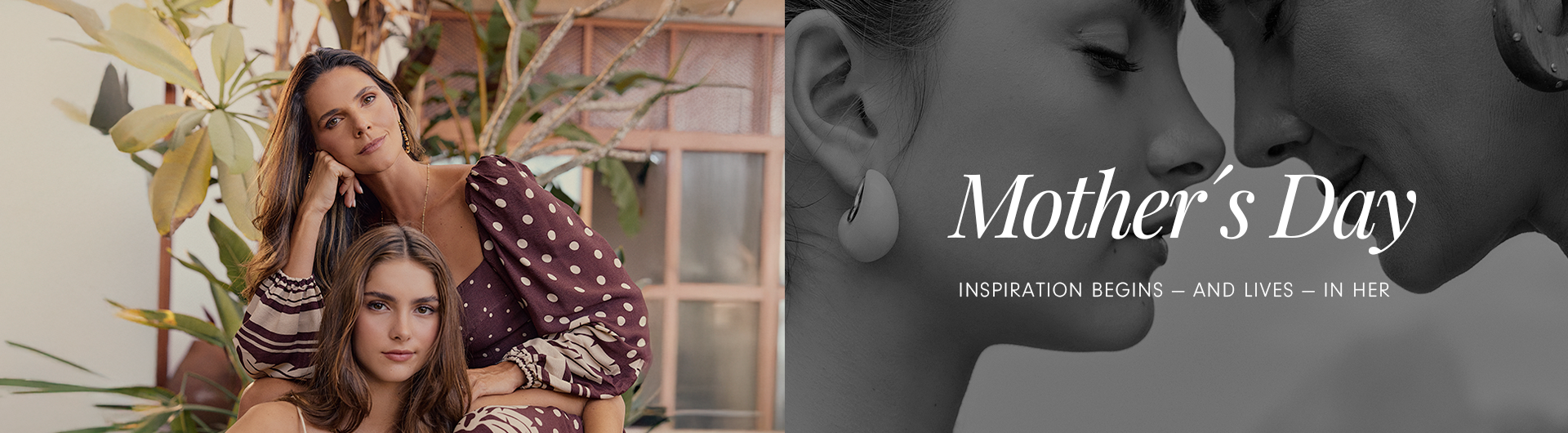 Mother’s Day banner featuring two women posing together in a plant-filled, sunlit setting. One woman is standing, wearing a long polka-dot dress, and the other is seated in a light-colored dress. Text: 'Mother’s Day – Inspiration begins and lives in her'.